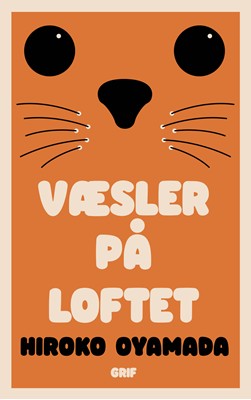 Hiroko Oyamada Væsler på loftet