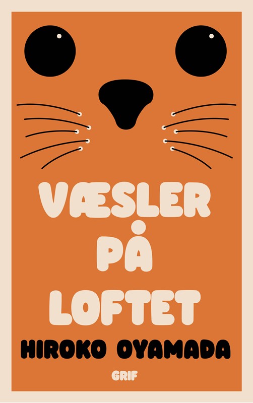 Bogcover for Væsler på loftet af Hiroko Oyamada, 9788797448502