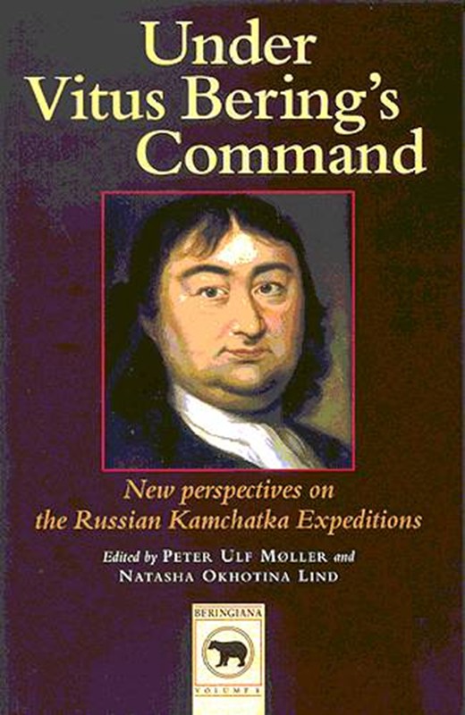 Under Vitus Bering's Command - New Perspectives on the Russian Kamchatka Expeditions - - Paperback Bog - Aarhus Universitetsforlag - 2003 - - Booktok.dk