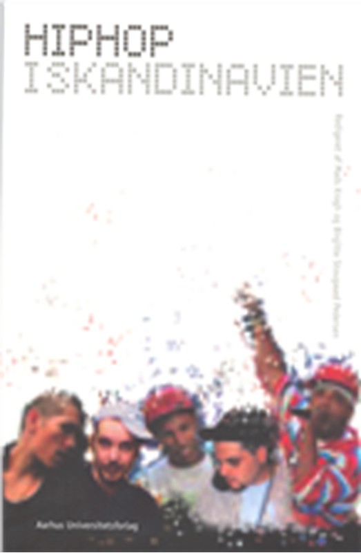 Hiphop i Skandinavien - - Paperback Bog - Aarhus Universitetsforlag - 2008 - - Booktok.dk