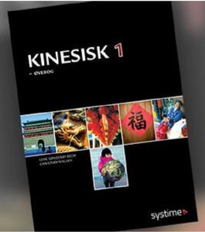 Kinesisk 1 - øvebog - kinesisk sprog for begyndere - Christian Nielsen - Paperback Bog - SYSTIME - 2016 - - Booktok.dk