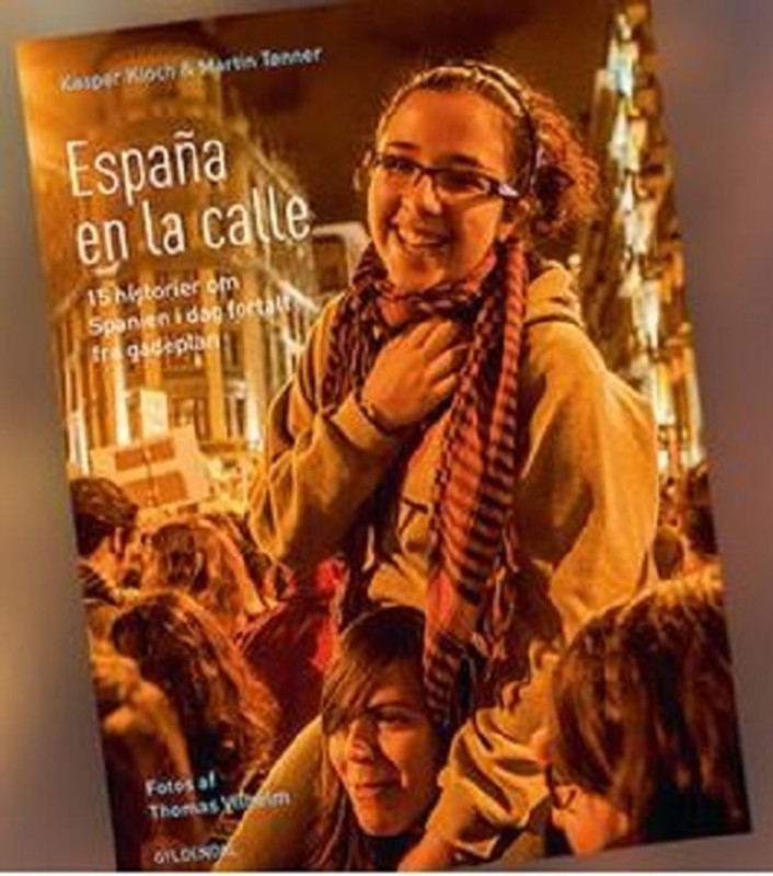España en la calle - 15 historier om Spanien i dag fortalt fra gadeplan - Kasper Kloch - Paperback Bog - SYSTIME - 2019 - - Booktok.dk