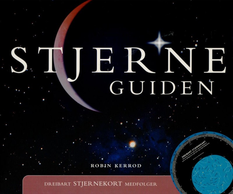Bogcover for Stjerneguiden, Norsk udgave af Robin Kerrod, 9788791300509
