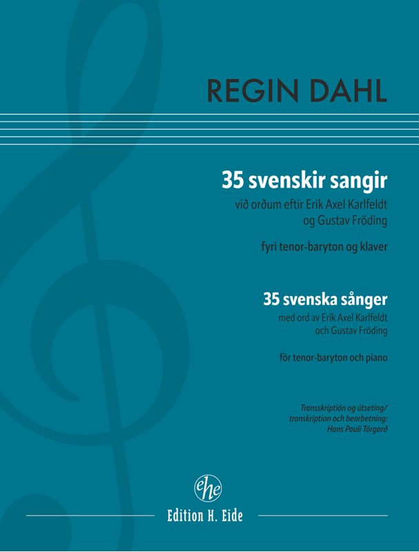 35 svenska sånger / 35 svenskir sangir - med ord av Erik Axel Karlfeldt och Gustav Fröding : for tenor-baryton och klaver - Regin Dahl - Paperback Bog - Edition H. Eide_BOP - 2022 - Dansk - Booktok.dk