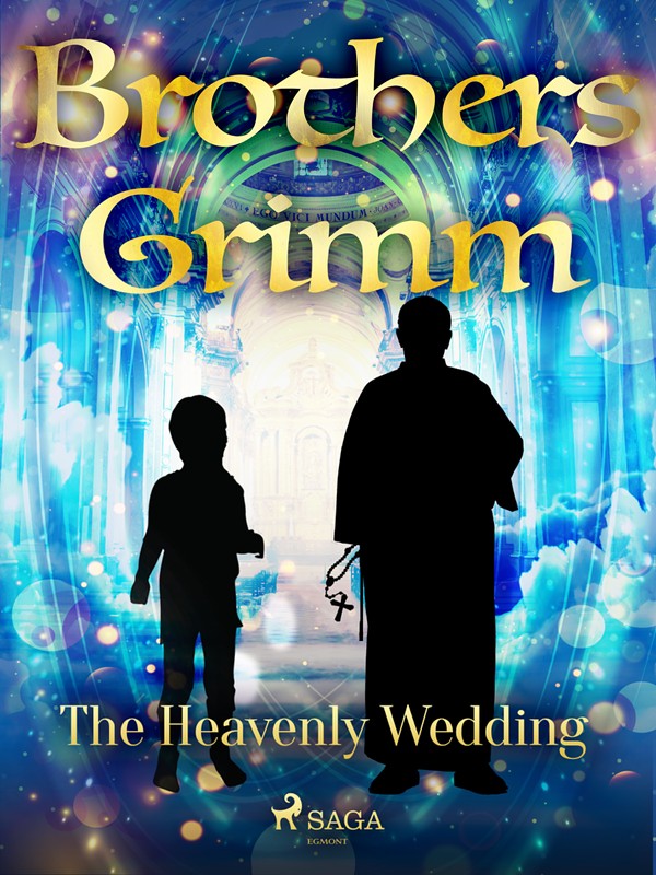 Bogcover for The Heavenly Wedding af Brothers Grimm, 9788726589993