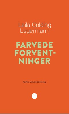 Laila Colding Lagermann Farvede forventninger