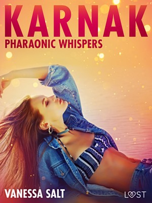 Vanessa Salt Karnak: Pharaonic Whispers - Erotic Short Story